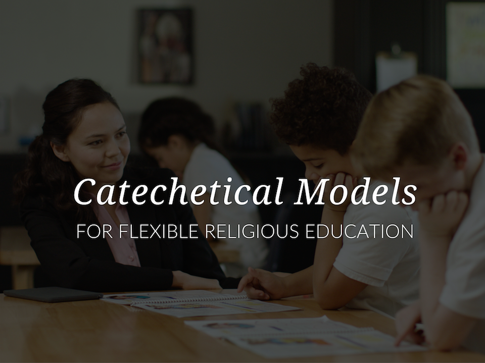 Catechetical Models For Flexible Religious Education